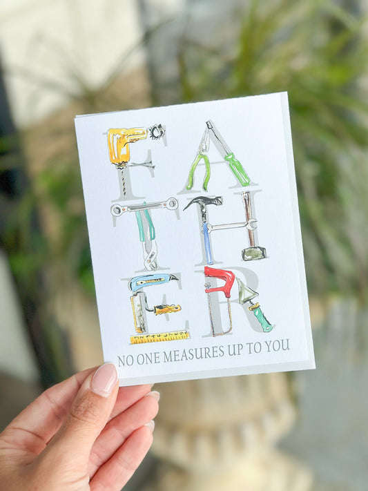 Father, No One Measures up to You Dad Greeting Card