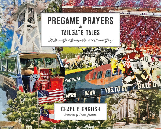 Pregame Prayers & Tailgate Tales by Charlie English