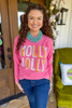 Holly Jolly Long Sleeve T-Shirt in Neon Pink