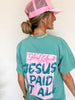 Jesus Paid It All T-Shirt
