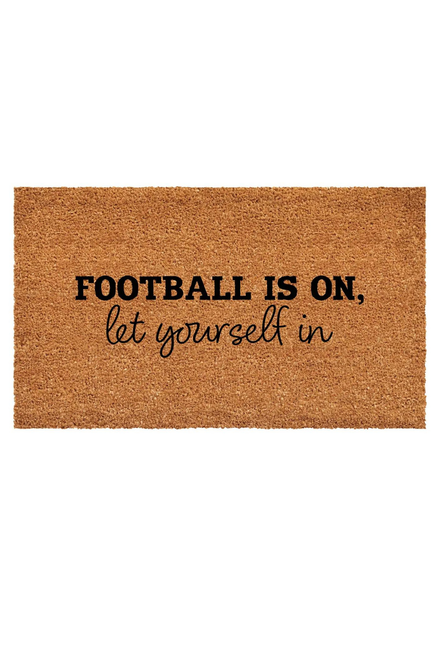 Football is on let yourself in Doormat 17x29