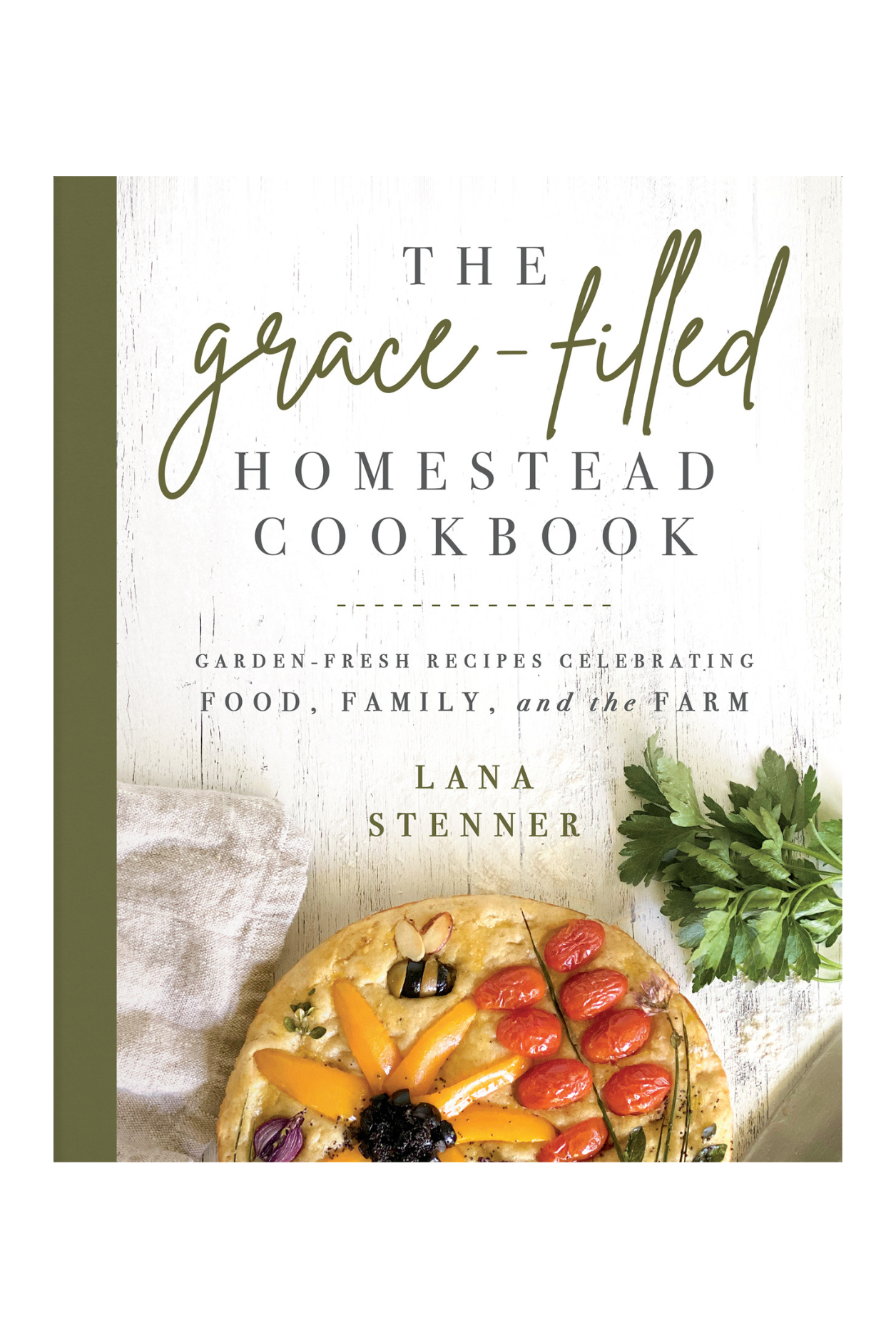 The Grace-Filled Homestead Cookbook