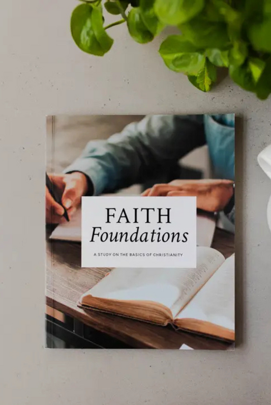 Faith Foundations | A Study On the Basics of Christianity -