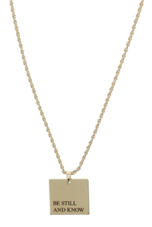 Square "Be Still And Know" Necklace