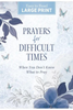 Prayers for Difficult Times Large Print Edition